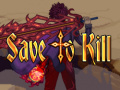 Spiel Save To Kill