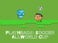 Spiel Play Heads Soccer: All World Cup