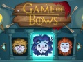 Spiel Game of Bows