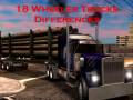 Spiel 18 Wheeler Trucks Differences