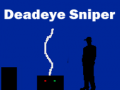 Spiel Deadeye Sniper