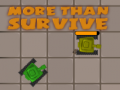 Spiel More Than Survive