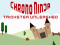 Spiel Chrono Ninja: Trickster Unleashed