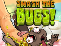 Spiel Smash The Bugs