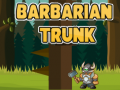 Spiel Barbarian Trunk