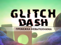 Spiel Glitch Dash