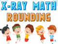 Spiel X-Ray Math Rounding