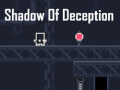 Spiel Shadow Of Deception