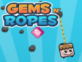 Spiel Gems N' Ropes