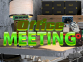 Spiel Office Meeting