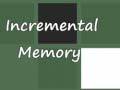 Spiel Incremental Memory