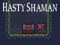 Spiel Hasty Shaman