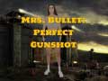 Spiel Mrs Bullet: Perfect Gunshot