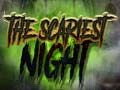 Spiel The Scariest Night