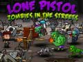 Spiel Lone Pistol: Zombies In The Streets