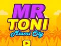Spiel Mr Toni Miami City