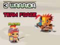 Spiel 3 Warrior Team Force