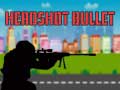 Spiel Headshot Bullet