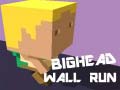 Spiel Bighead Wall Run