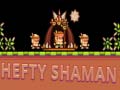Spiel Hefty Shaman