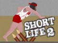 Spiel Short Life 2