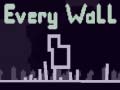 Spiel Every Wall