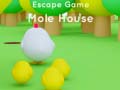 Spiel Escape game Mole House 
