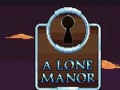 Spiel A Lone Manor