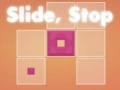 Spiel Slide, Stop