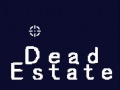Spiel Dead Estate