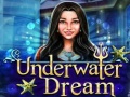 Spiel Underwater Dream