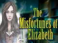 Spiel The Misfortunes of Elizabeth