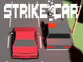 Spiel Strike Car