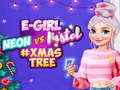 Spiel Neon vs E Girl #Xmas Tree Deco