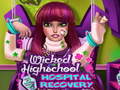 Spiel Wicked High School Hospital Recovery
