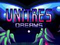 Spiel Unitres Dreams