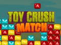 Spiel Toy Crush Match