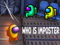 Spiel Who Is Imposter