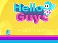 Spiel Hello Guys