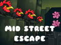 Spiel Mid Street Escape