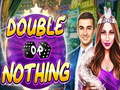 Spiel Double or Nothing