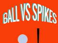 Spiel Ball vs spikes