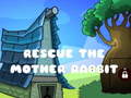 Spiel Rescue The Mother Rabbit