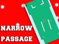 Spiel Narrow Passage