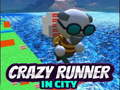 Spiel Crazy Runner in City