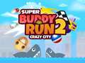 Spiel Super Buddy Run 2 Crazy City