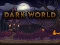 Spiel Dark World