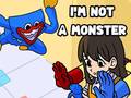 Spiel I'm Not A Monster