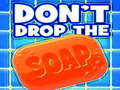 Spiel Don't Drop The Soap