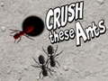 Spiel Crush These Ants